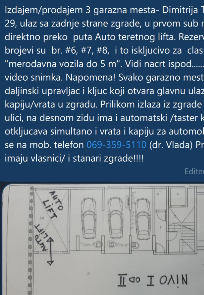 Opis i nacrt uknjižena 2 garazna mesta u Dimitrija Tucovica 29-BG; Izdajem/prodajem 2 garazna mesta- Dimitrija Tucovica br.29-BG, ulaz kroz zgradu sa zadnje strane zgrade, u prvom sub nivou, direktno preko  puta Auto teretnog lifta. На продају су остали бр. 7 и бр. 8. Напомена : Није за Джипове, само кола до 5 м.